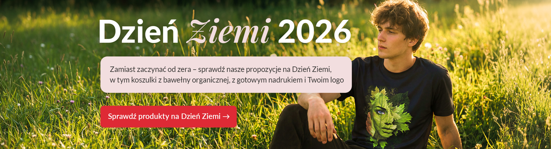 Banner informujący o kampanii PromoExpress na Dzień Ziemi 2026 z tekstem "Zamiast zaczynać od zera – sprawdź nasze propozycje na Dzień Ziemi, w tym koszulki z bawełny organicznej, z gotowym nadrukiem i Twoim logo"