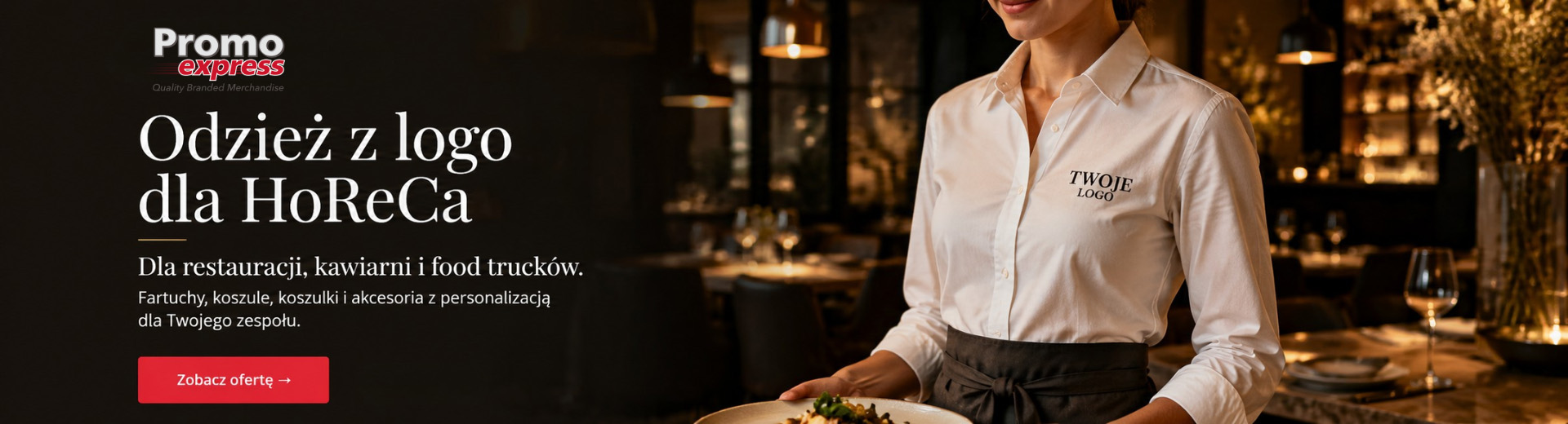 Banner promujący ofertę PromoExpress dla branży HoReCa: restauracji, kawiarni i food trucków. W tle kelnerka z koszulą z wyhaftowanym logo restauracji